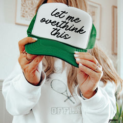 Let Me Overthink This Trucker Hat *12 Colors