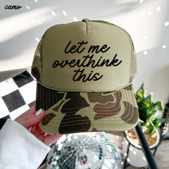 Let Me Overthink This Trucker Hat *12 Colors